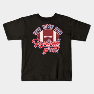 'It's Time For Football Y'all' Sport Football Kids T-Shirt